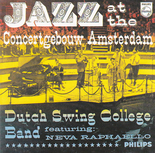 The Dutch Swing College Band Featuring Neva Raphaello : Jazz At The Concertgebouw Amsterdam (CD, Album, RE)