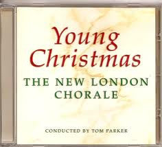New London Chorale Conducted By Tom Parker : Young Christmas (CD, Album, RE)
