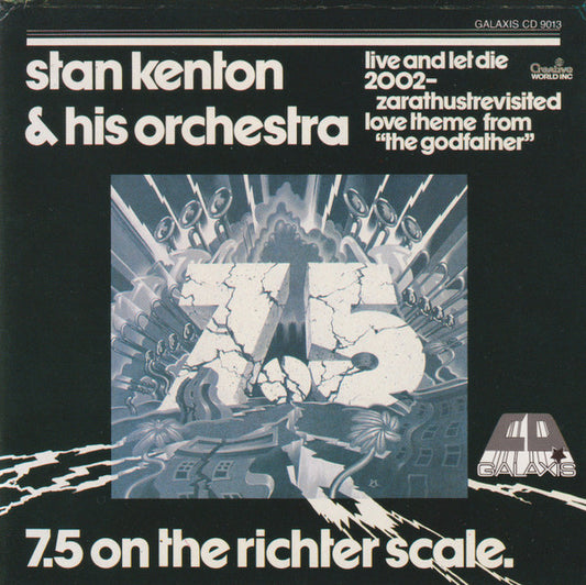 Stan Kenton And His Orchestra : 7.5 On The Richter Scale (CD, Album, RE)