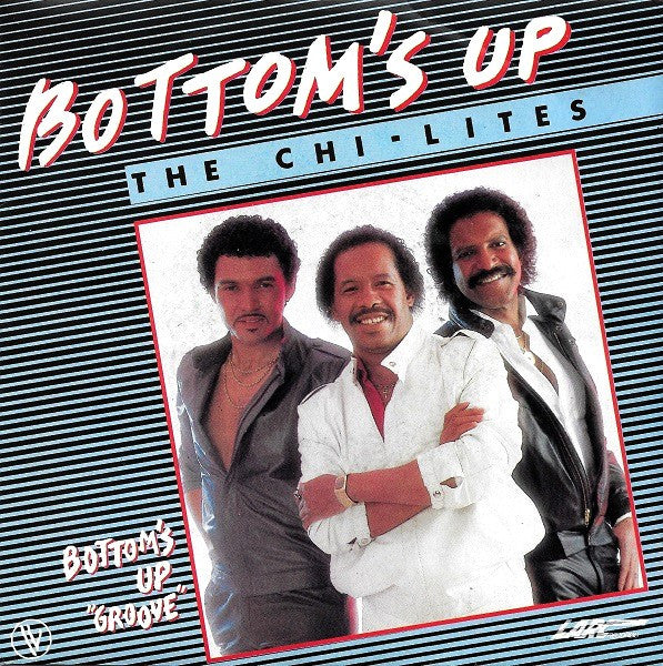 The Chi-Lites : Bottom's Up (7", Single)