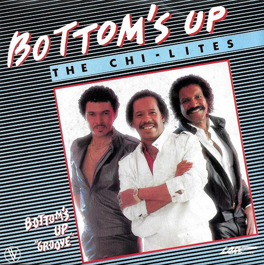 The Chi-Lites : Bottom's Up (7", Single)