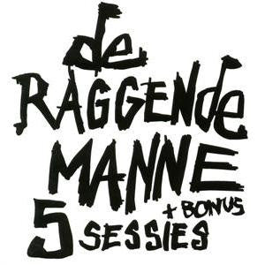 De Raggende Manne : 5 Sessies (+ Bonus) (CD)