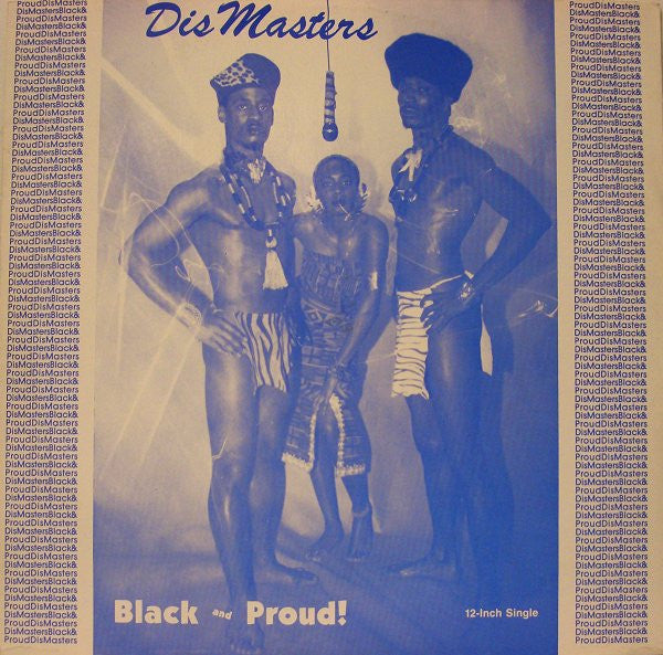 The Dismasters : Black & Proud (12")