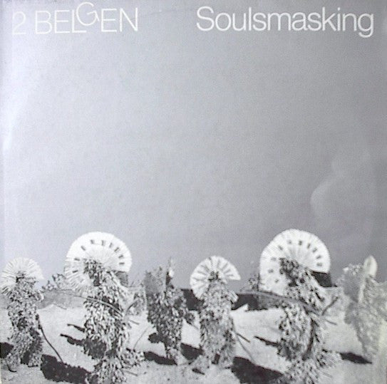 2 Belgen : Soulsmasking (LP)