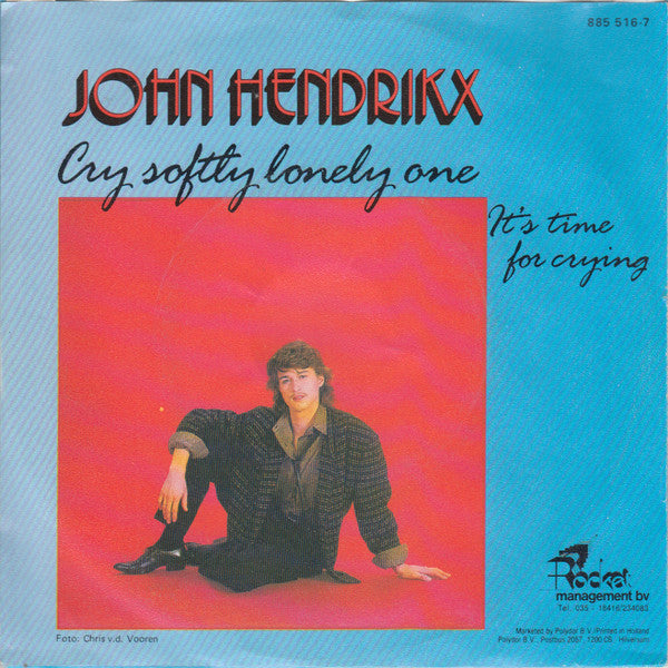 John Hendrikx : Cry Softly, Lonely One (7")