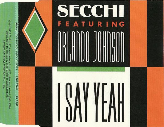 Stefano Secchi Featuring Orlando Johnson : I Say Yeah (CD, Maxi)