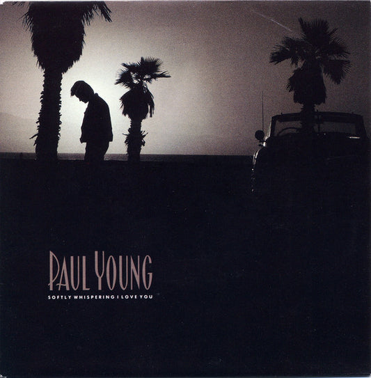 Paul Young : Softly Whispering I Love You (7", Single)