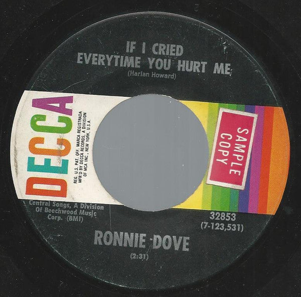 Ronnie Dove : If I Cried Everytime You Hurt Me (7", Single, Pin)