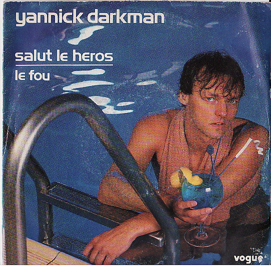 Yannick Darkman : Salut Le Héros (7", Single)