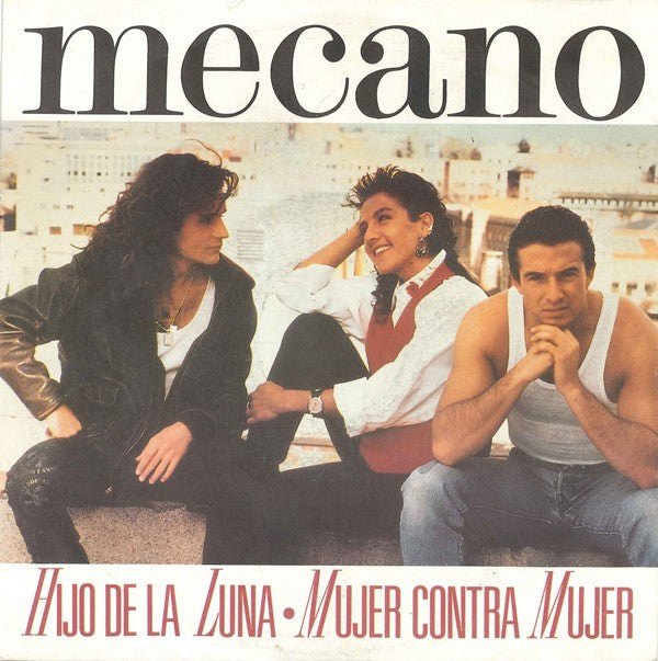 Mecano : Hijo De La Luna / Mujer Contra Mujer (7", Single)