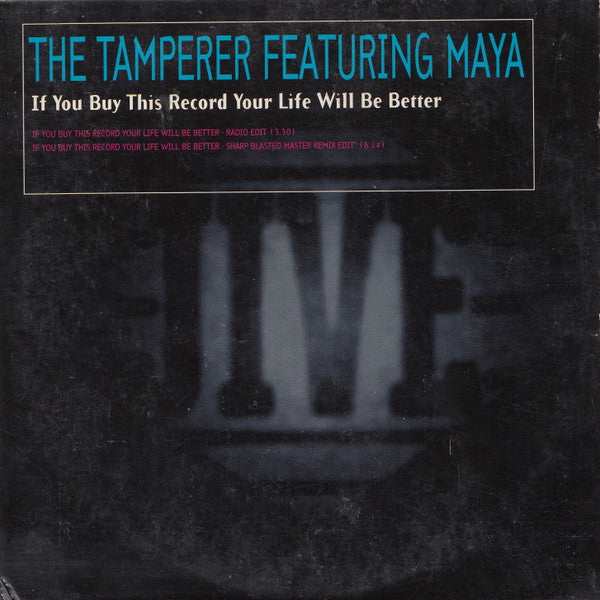 The Tamperer Featuring Maya : If You Buy This Record Your Life Will Be Better (CD, Single, Car)