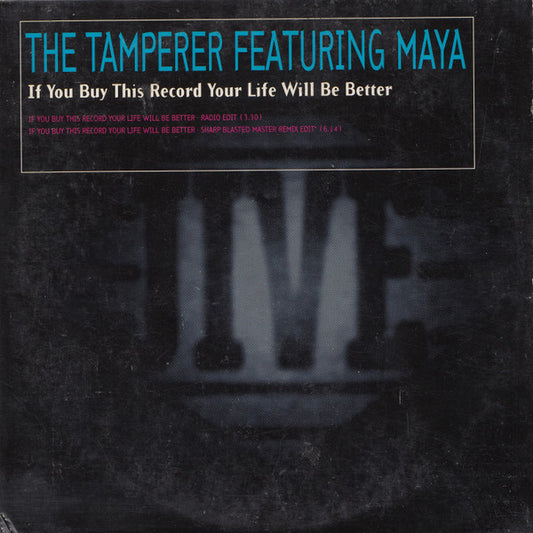 The Tamperer Featuring Maya : If You Buy This Record Your Life Will Be Better (CD, Single, Car)