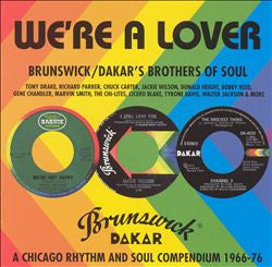 Various : We're A Lover - Brunswick / Dakar's Brothers Of Soul (A Chicago Rhythm And Soul Compendium 1966-76) (CD, Comp)