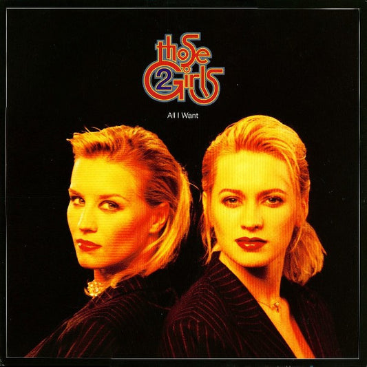 Those 2 Girls : All I Want (12", Single)