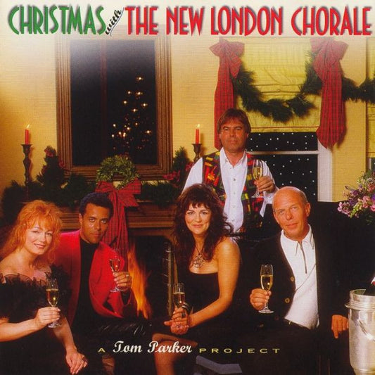 New London Chorale : Christmas With The New London Chorale (A Tom Parker Project) (CD, Album)