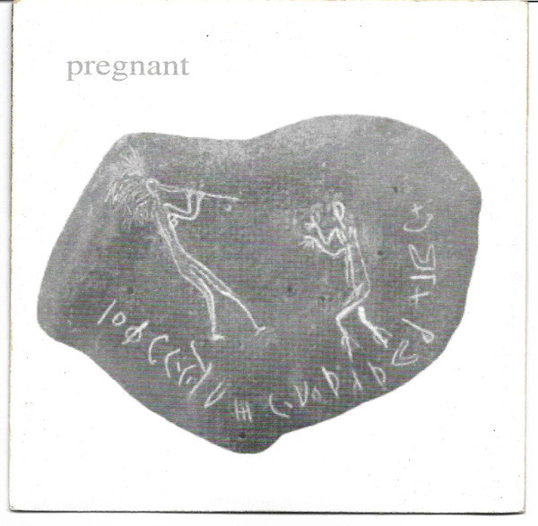 Pregnant (2) : Human Conception (7")