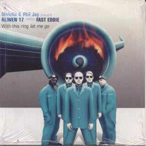 Molella & Phil Jay Present Heaven 17 Meets "Fast" Eddie Smith : With This Ring Let Me Go (CD, Single, Car)