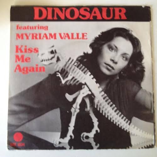 Dinosaur Featuring Myriam Valle : Kiss Me Again (7")