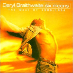 Daryl Braithwaite : Six Moons - The Best Of 1988-1994 (CD, Comp)