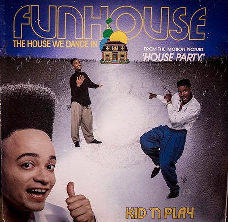 Kid 'N' Play : Funhouse (The House We Dance In) (7", Single)