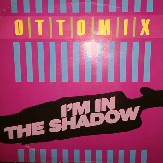 Ottomix : I'm In The Shadow (12", Maxi)