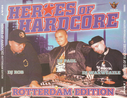 DJ Rob / Paul Elstak / DJ Waxweazle : Heroes Of Hardcore - Rotterdam Edition (3xCD, Mixed)