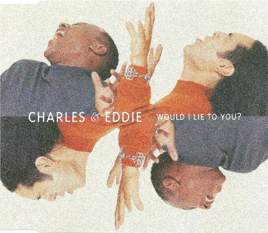 Charles & Eddie : Would I Lie To You? (CD, Maxi)