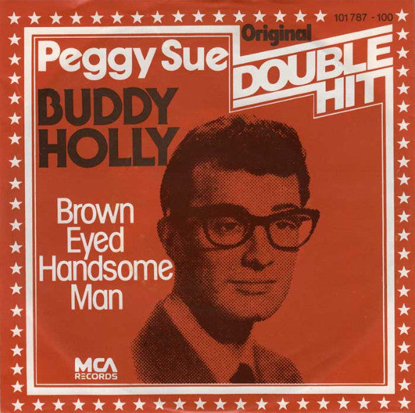 Buddy Holly : Peggy Sue / Brown Eyed Handsome Man (7")