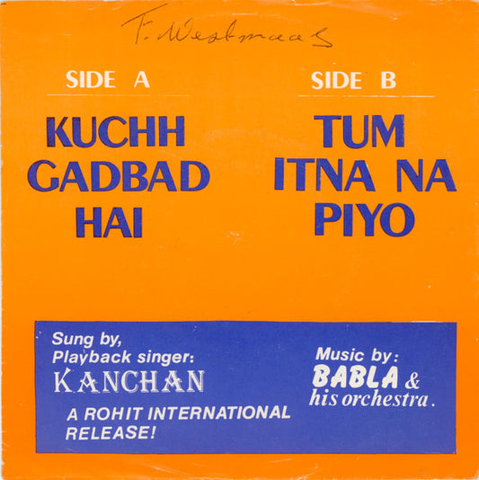 Babla & Kanchan : Kuchh Gadbad Hai / Tum Itna Na Piyo  (7")