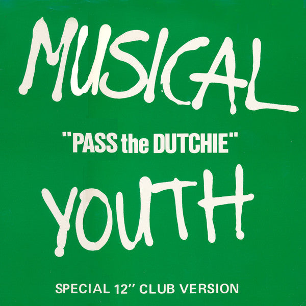 Musical Youth : Pass The Dutchie (Special 12" Club Version) (12")