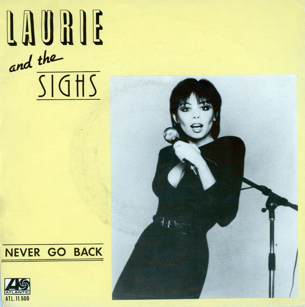 Laurie And The Sighs : Never Go Back (7", Single)