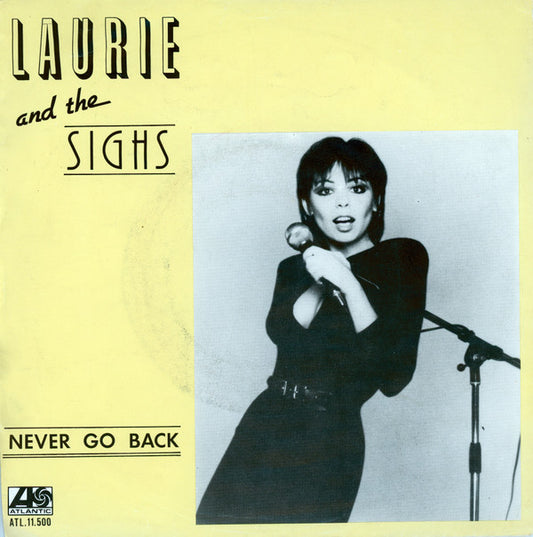 Laurie And The Sighs : Never Go Back (7", Single)