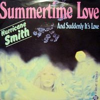 Hurricane Smith : Summertime Love (7", Single)