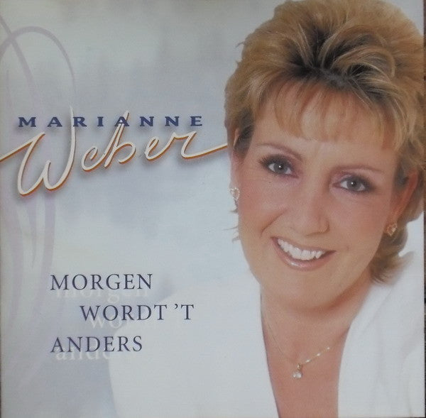 Marianne Weber : Morgen Wordt 'T Anders (CD, Album)