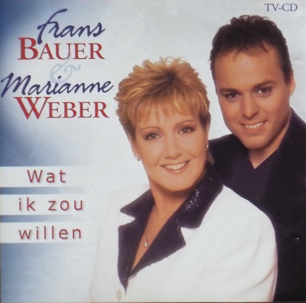 Frans Bauer & Marianne Weber : Wat Ik Zou Willen (CD, Album)