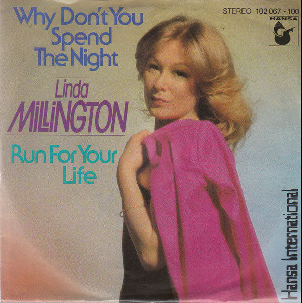 Linda Millington : Why Don`t You Spend The Night / Run For Your Life (7", Single)
