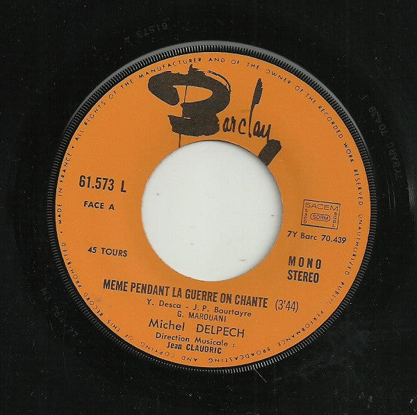 Michel Delpech : Même Pendant La Guerre On Chante (7", Single)