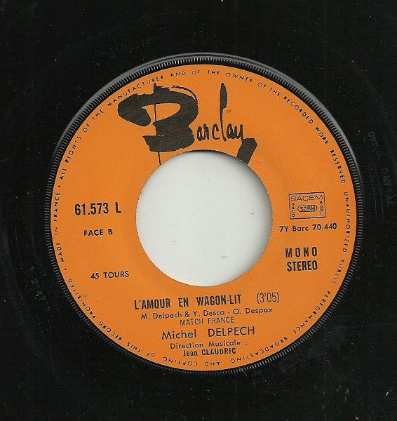 Michel Delpech : Même Pendant La Guerre On Chante (7", Single)