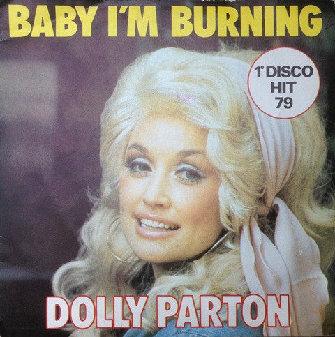 Dolly Parton : Baby I'm Burnin'  (7", Single)