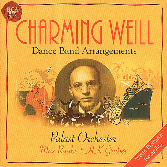 Kurt Weill - Palast Orchester, Max Raabe, HK Gruber :  Charming Weill: Dance Band Arrangements (CD, Album)
