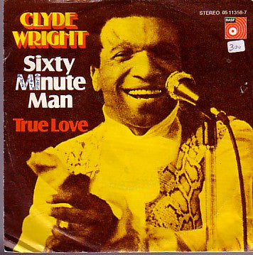 Clyde Wright : Sixty Minute Man / True Love (7", Single)