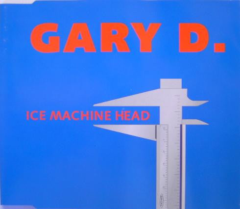 Gary D. : Ice Machine Head (CD, Maxi)