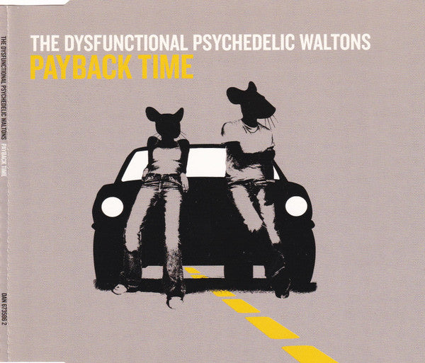 The Dysfunctional Psychedelic Waltons : Payback Time (CD, Maxi, Enh)