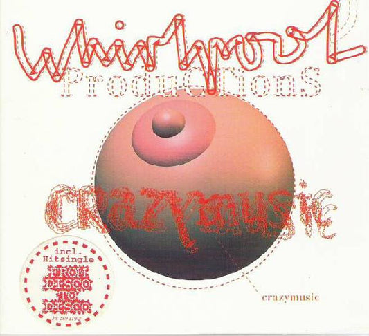 Whirlpool Productions : Crazy Music (CD, Maxi, Dig)