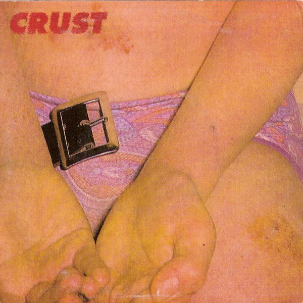 Crust : Feelings / When I Say Yes (7", Single)