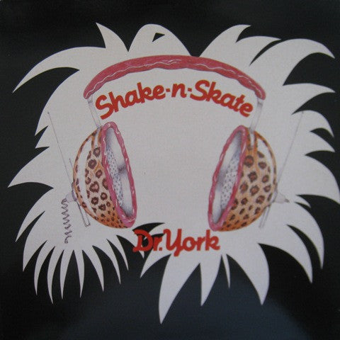 Dr. York : Shake-N-Skate (12")