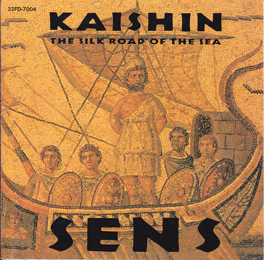 S.E.N.S. : Kaishin - The Silk Road Of The Sea (CD, Album)