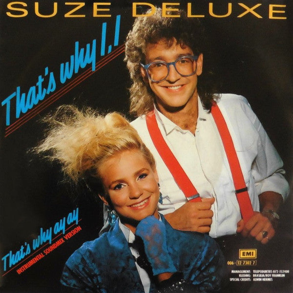 Suze Deluxe : That's Why I, I (7", Single)