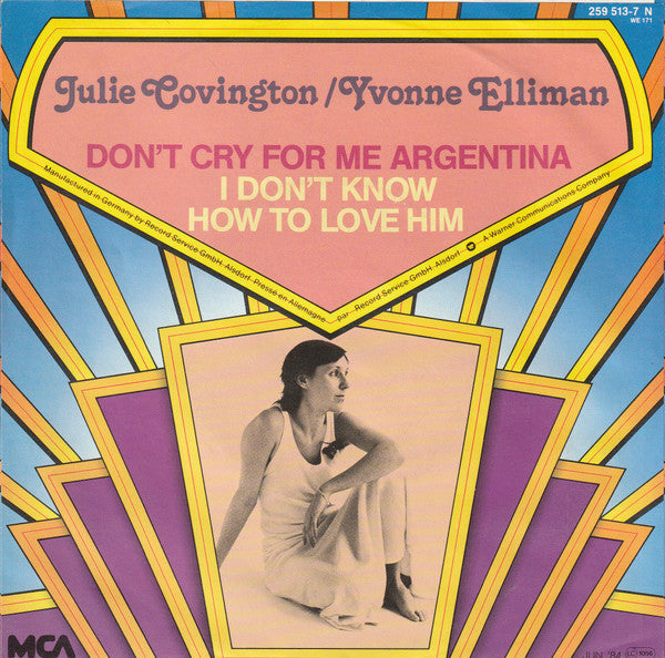 Julie Covington / Yvonne Elliman : Don't Cry For Me Argentina / I Don't Know How To Love Him (7")