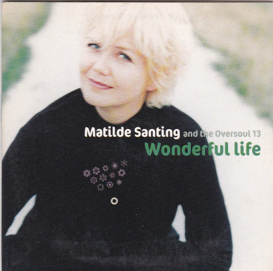 Mathilde Santing And The Oversoul 13 : Wonderful Life (CD, Single, Car)
